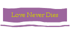 Love Never Dies